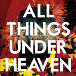 The Icarus Line - All Things Under Heaven - Double Vinyl (Limited Signed Edition)