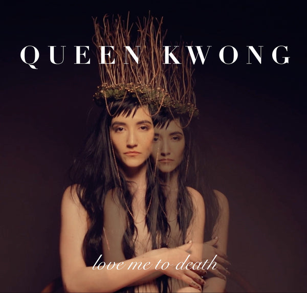 Queen Kwong - Love Me To Death - Limited Edition Green Vinyl (signed editon)